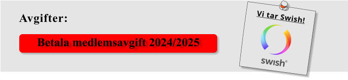 Vi tar Swish! Betala medlemsavgift 2024/2025 Avgifter: